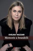 Memorie a brandelli di Maria Evelina Buffa Nazzari edito da Edizioni Sabinae