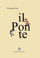 Il ponte di Alessandra Pinton edito da Balzano Editore - Librerie Il giardino della cultura