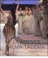 Lawrence Alma Tadema di Rosemary J. Barrow edito da Phaidon