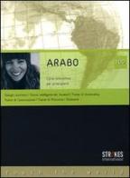 Arabo 100. Corso principianti. CD Audio e CD-ROM edito da Strokes International