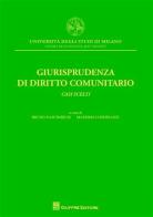 Giurisprudenza di diritto comunitario. Casi scelti di Bruno Nascimbene, Massimo Condinanzi edito da Giuffrè