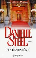 Hotel Vendôme di Danielle Steel edito da Sperling & Kupfer