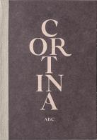 Cortina ABC di Romina Venier, Giuseppe Ghedina edito da Sime Books