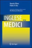 Inglese per medici di Ramon Ribes, Pablo R. Ros edito da Springer Verlag