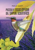 Piccola enciclopedia del sapere scientifico di Paolo Sarpi edito da Susil Edizioni