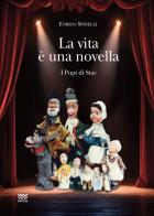 La vita è una novella. I pupi di Stac di Enrico Spinelli edito da Sarnus