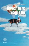 Avventure magiche di Lucrezia Grego edito da SBC Edizioni