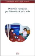 Domande e risposte per educatrici di asilo nido di Claudio Puliatti, M. Concetta Occhipinti edito da Anicia