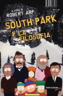 South Park e la filosofia edito da I Libri di Isbn/Guidemoizzi