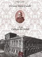 Il conte Mario Cutelli e il suo Collegio dei nobili di Filippo Galatà edito da A & B
