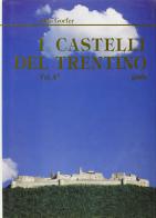 I castelli del Trentino vol.4 di Aldo Gorfer edito da Saturnia
