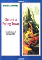 Orrore a Faring Town di Robert E. Howard edito da Il Cerchio