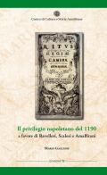 Il privilegio napoletano del 1190 a favore di Ravellesi, Scalesi e Amalfitani di Mario Gaglione edito da Centro di Cultura e Storia Amalfitana