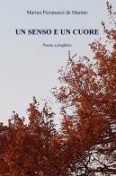 Un senso e un cuore di Marina Pieranunzi De Marinis edito da ilmiolibro self publishing