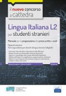 Lingua italiana L2 per studenti stranieri. Manuale per la preparazione alle prove scritte e orali. Classe A23. Con espansione online. Con software di simulazione di Edoardo Lugarini, Valeria Crisafulli edito da Edises