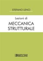 Lezioni di meccanica strutturale di Stefano Lenci edito da Esculapio