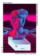Intelligenza artigianale. Manifesto per una vita qualitativa di Nicola Perullo edito da Luiss University Press