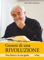 Genesi di una rivoluzione. Don Benzi e la sua gente di Riccardo Ghinelli edito da Sempre Editore