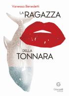 La ragazza della tonnara di Vanessa Benedetti edito da Giacovelli Editore