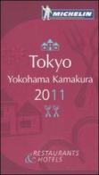 Tokyo, Yokohama, Kamakura 2011. La guida rossa. Ediz. inglese edito da Michelin Italiana
