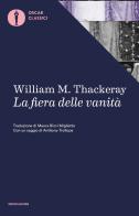 La fiera delle vanità di William Makepeace Thackeray edito da Mondadori
