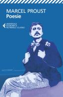 Poesie. Testo originale a fronte di Marcel Proust edito da Feltrinelli