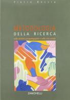 Metodologia della ricerca nelle attività psicopedagogiche e nella vita sociale di Pietro Boccia edito da Zanichelli