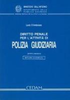 Diritto penale per l'attività di polizia giudiziaria di Loris D'Ambrosio edito da CEDAM