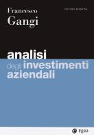 Analisi degli investimenti aziendali di Francesco Gangi edito da EGEA