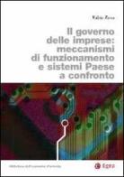 Il governo delle imprese. Meccanismi di funzionamento e sistemi paese a confronto di Fabio Zona edito da EGEA