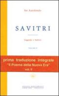 Savitri. Leggenda e simbolo vol. 2 di Aurobindo (sri) edito da Edizioni Mediterranee
