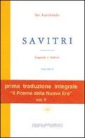 Savitri. Leggenda e simbolo vol.2 di Aurobindo (sri) edito da Edizioni Mediterranee