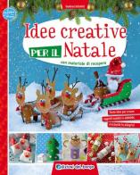 Idee creative per il Natale con materiale di recupero. Ediz. a colori di Gudrun Schmitt edito da Edizioni del Borgo