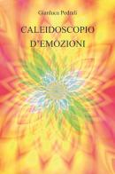 Caleidoscopio d'emozioni di Gianluca Pedrali edito da CTL (Livorno)