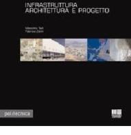 Infrastruttura architettura e progetto di Massimo Tadi, Fabrizio Zanni edito da Maggioli Editore