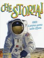 1969: il primo uomo sulla Luna. Ediz. a colori di Christian Hill edito da EL