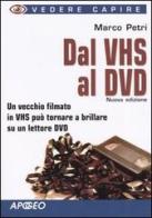 Dal VHS al DVD di Marco Petri edito da Apogeo