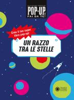 Un razzo tra le stelle. Pop up fai da te. Ediz. a colori di Lou Bast, Annabelle Fournier edito da Franco Cosimo Panini