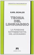 Teoria del linguaggio. La funzione rappresentativa del linguaggio di Karl Bühler edito da Armando Editore