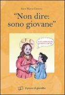 «Non dire: sono giovane» di Maria Goretti edito da Il Pozzo di Giacobbe