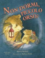 Non dormi, piccolo orso? di Martin Waddell edito da Nord-Sud