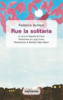 Rue la solitaria di Federica Aufiero edito da Infinito Edizioni