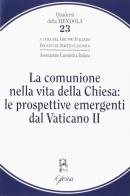 La comunione nella vita della Chiesa: le prospettive emergenti dal Vaticano II edito da Glossa