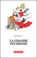 La grande invasione e altri racconti di Alfio Krancic edito da Tabula Fati
