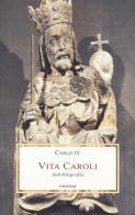 Vita Caroli. Autobiografia di Carlo IV edito da Medusa Edizioni