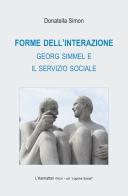 Forme dell'interazione. Georg Simmel e il servizio sociale di Donatella Simon edito da L'Harmattan Italia