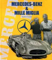 Mercedes Benz & Mille Miglia. Ediz. italiana e inglese di Andrea Curami edito da Nada