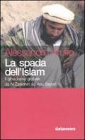 La spada dell'Islam. Il gihadismo globale da Al Zawahiri ad Abu Sayyaf di Alessandro Aruffo edito da Datanews
