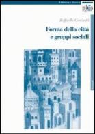 Forma della città e gruppi sociali di Raffaello Cecchetti edito da Plus