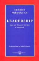 La Mahavakya di Sai Baba sulla leadership. Libro per giovani, genitori ed insegnanti di M. L. Chibber edito da Milesi